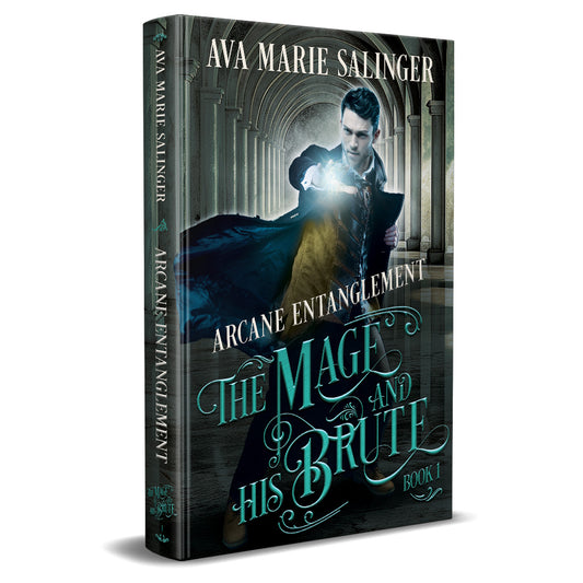 Arcane Entanglement (The Mage and His Brute Book 1) HARDBACK gay historical romance fantasy author ava marie salinger