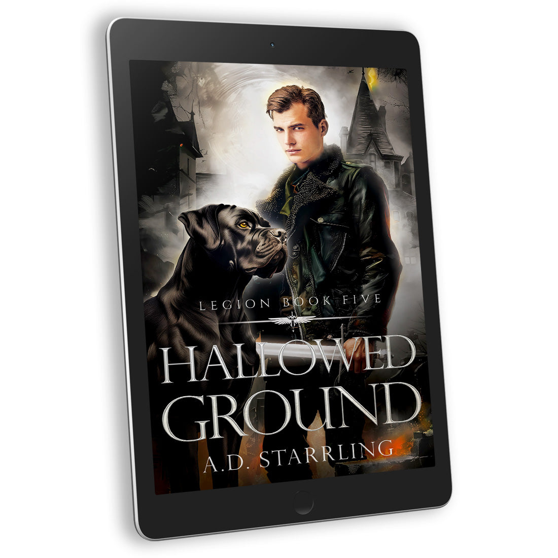 Hallowed Ground (Legion Book 5) EBOOK urban fantasy action adventure author ad starrling