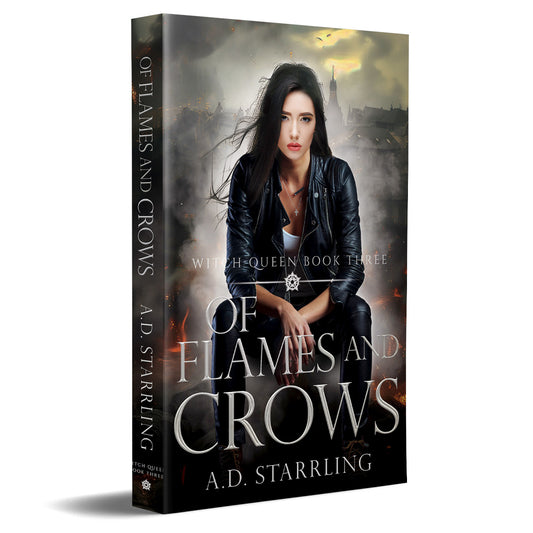 Of Flames and Crows (Witch Queen Book 3) PAPERBACK urban fantasy action adventure paranormal romance author ad starrling