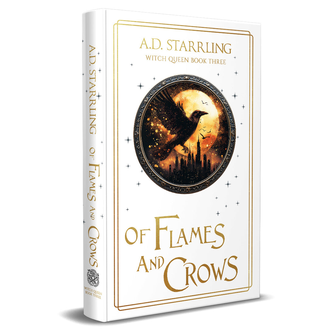 Of Flames and Crows (Witch Queen Book 3) Special Edition HARDBACK urban fantasy action adventure paranormal romance author ad starrling